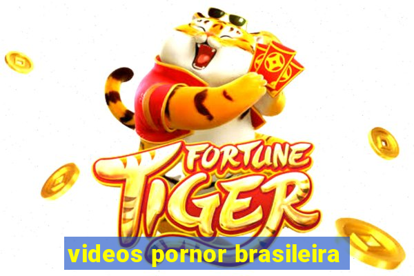 videos pornor brasileira